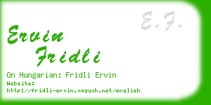 ervin fridli business card